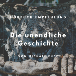 Read more about the article Hörbuchkiste // Die unendliche Geschichte