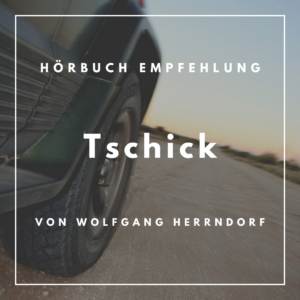 Read more about the article Hörbuchkiste // Tschick