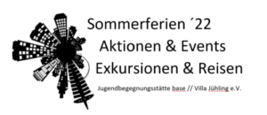 Read more about the article Aktionen & Events // base // Sommerferien